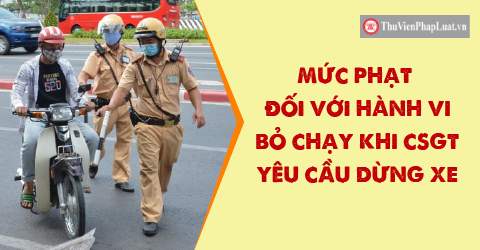 Mức phạt với hành vi bỏ chạy khi cảnh sát giao thông dừng xe