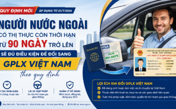 Người nước ngoài có thị thực còn thời hạn từ 90 ngày trở lên sẽ đủ điều kiện để đổi sang GPLX Việt Nam theo quy định