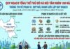 Chi tiết Quy hoạch tổng thể Thủ đô Hà Nội tầm nhìn 100 năm